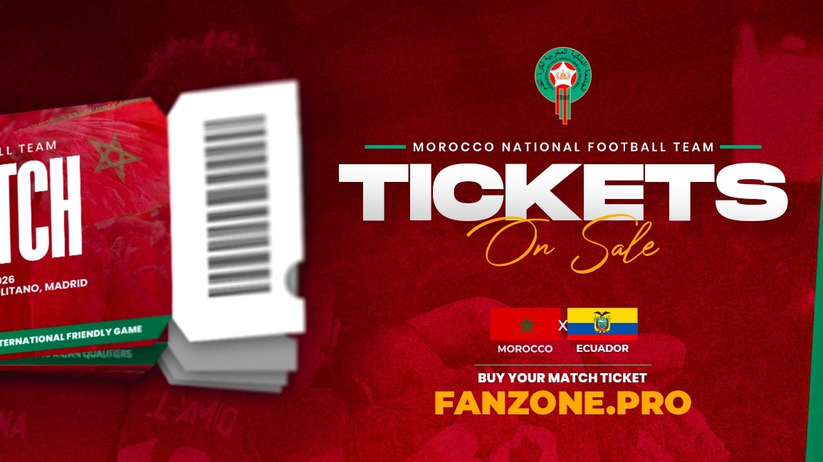 Prépa CDM 26 : billetterie 100 % en ligne pour l’amical Maroc - Équateur