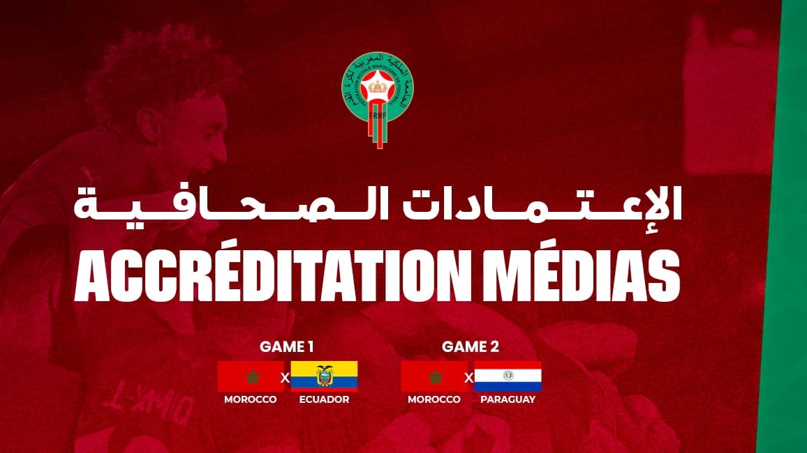 Lions de l’Atlas : ouverture des accréditations presse pour les amicaux face à l’Équateur et au Paraguay