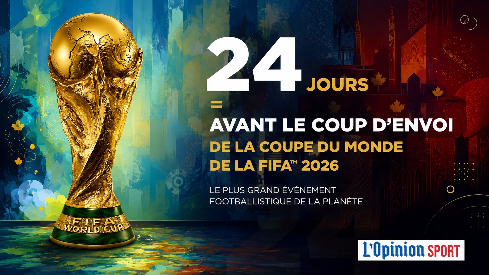 Mondial 2026 : plus que 24 jours avant le coup d’envoi