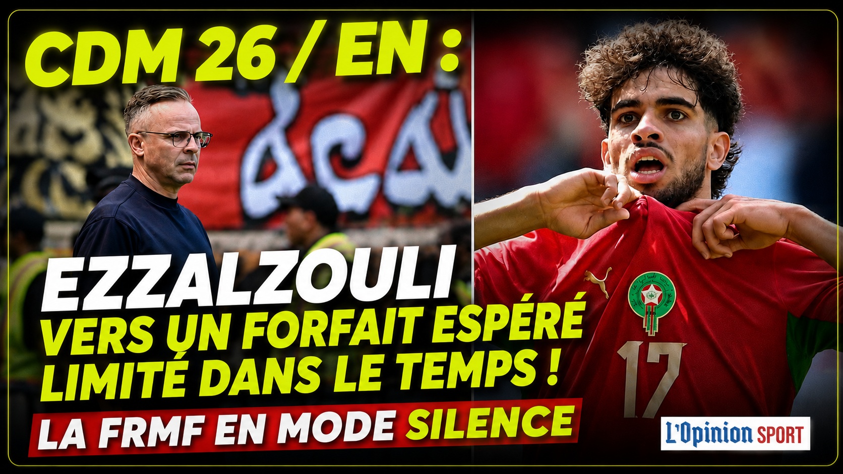 CDM 26 / EN : Ezzalzouli vers un forfait espéré être limité dans le temps !