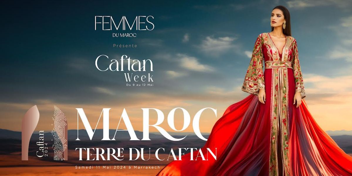 Caftan Week : Pour découvrir le savoir-faire ancestral marocain