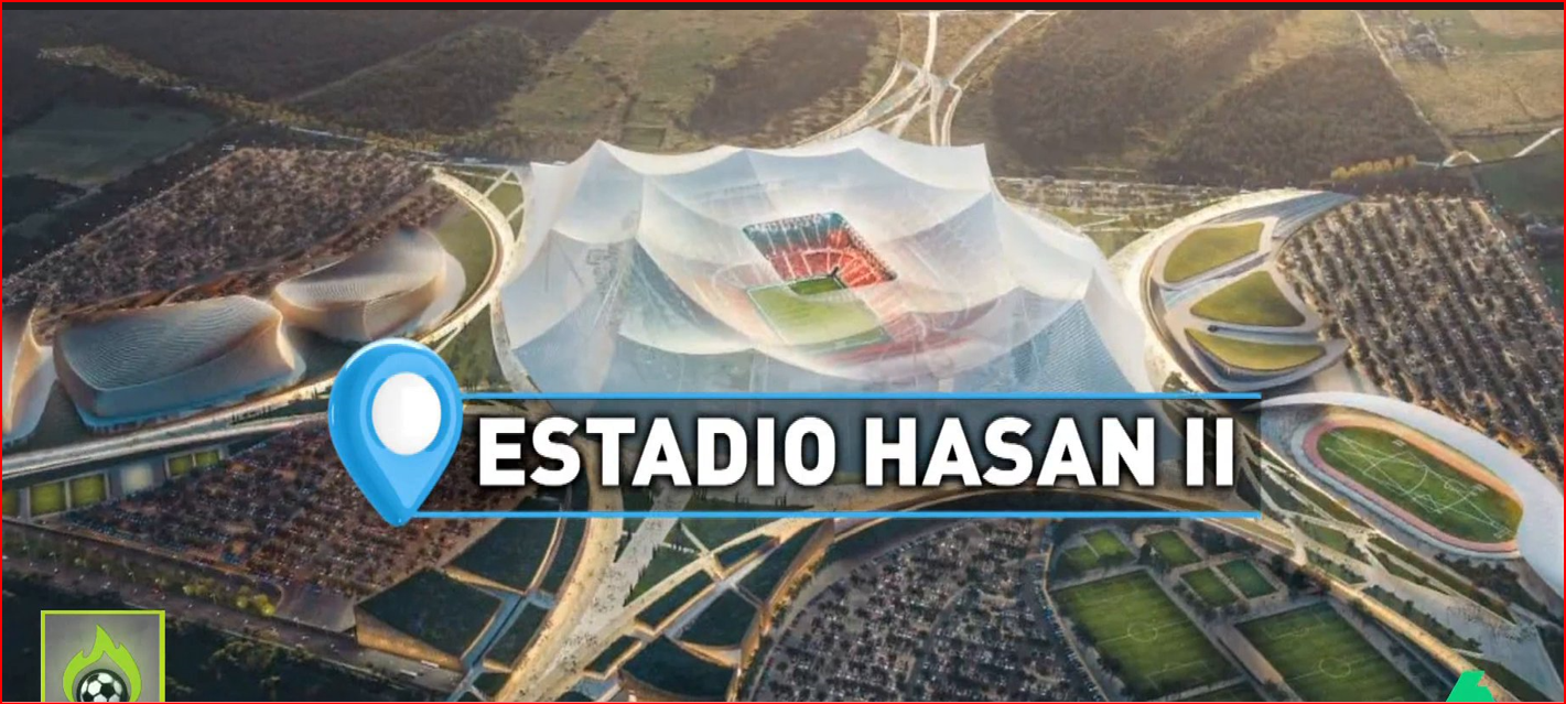 CDM 2030: Le projet du Stade Hassan II déstabilise l’Espagne (Vidéo) !