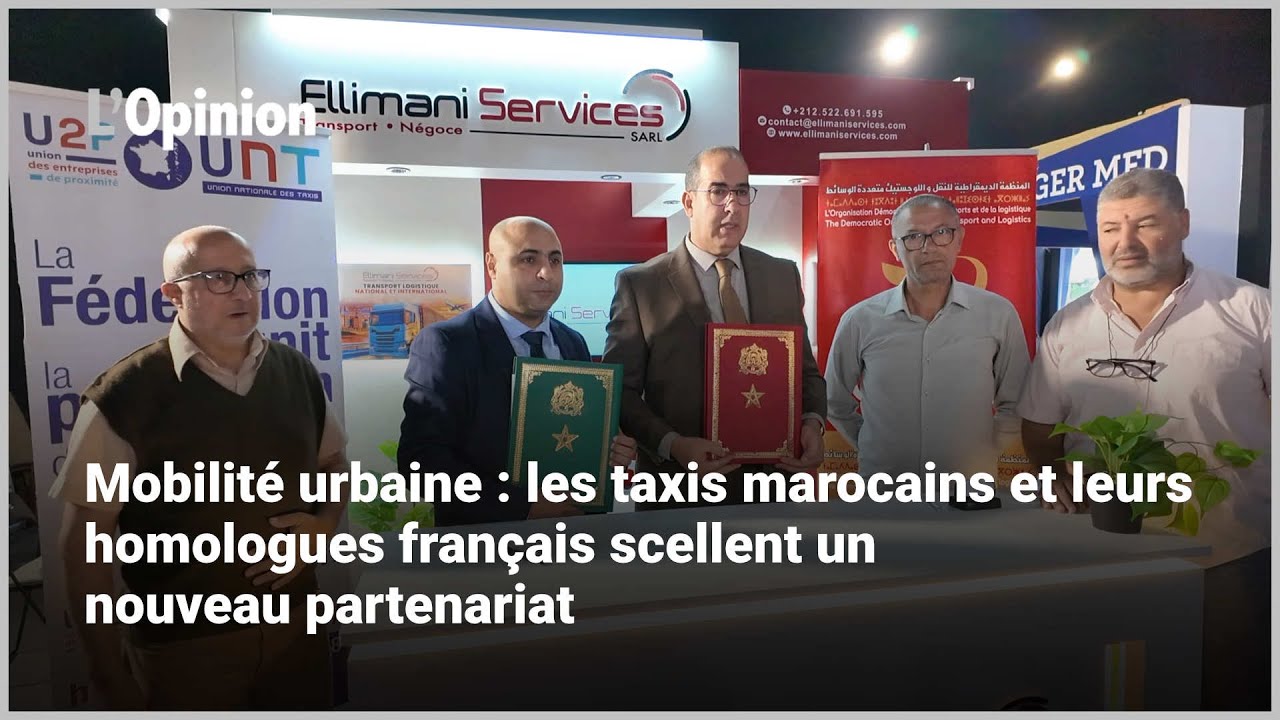 Mobilité urbaine : les taxis marocains et leurs homologues français scellent un nouveau partenariat