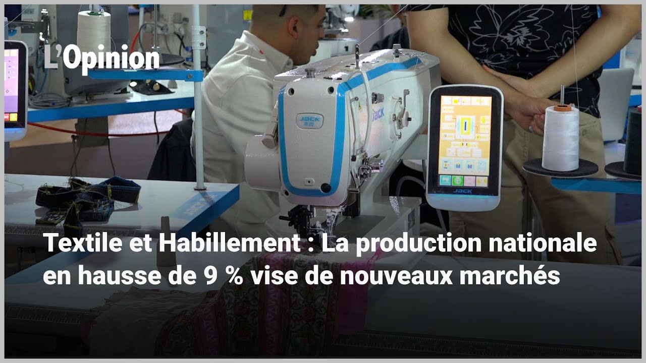 Textile et Habillement : La production nationale en hausse de 9 % vise de nouveaux marchés