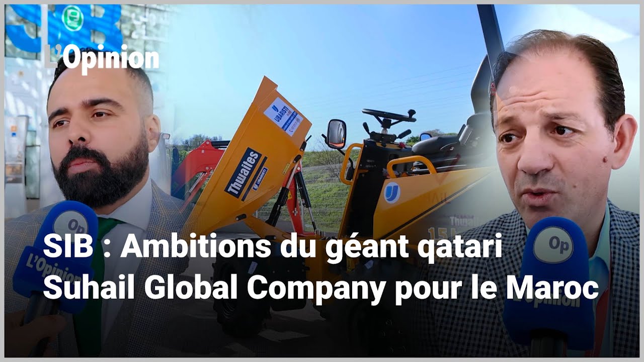 SIB : Ambitions du géant qatari Suhail Global Company pour le Maroc