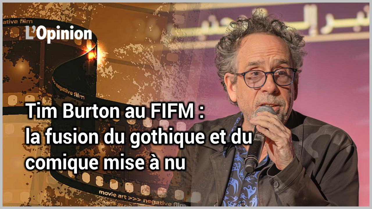 Tim Burton au FIFM : la fusion du gothique et du comique mise à nu