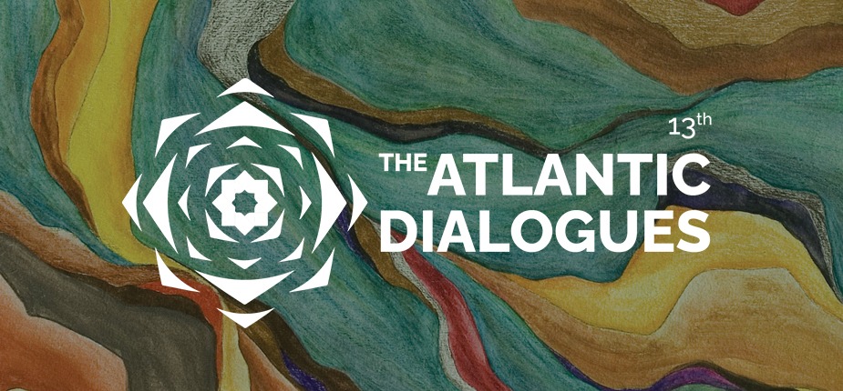 Atlantic Dialogues : appel à promouvoir la collaboration entre Think Tanks pour des solutions globales