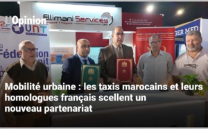 Mobilité urbaine : les taxis marocains et leurs homologues français scellent un nouveau partenariat