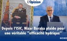 Depuis l'ISIC, Nizar Baraka plaide pour une véritable "efficacité hydrique"