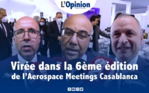 Virée dans la 6ème édition de l’Aerospace Meetings Casablanca