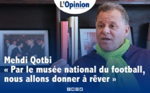 Interview avec Mehdi Qotbi : « Par le musée national du football, nous allons donner à rêver »