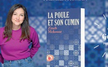 Univers romanesques : «La Poule et son cumin» de Zineb Mekouar raconte des destins de femmes