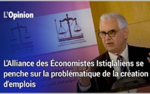 L'Alliance des Économistes Istiqlaliens se penche sur la problématique de la création d'emplois