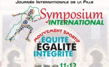 Symposium international:   "Mouvement sportif: Equité, Egalité, Intégrité" les 11 et 12 octobre à Fès